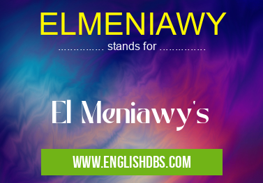 ELMENIAWY means El Meniawy's ELMENIAWY