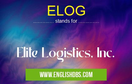 ELOG means Elite Logistics, Inc. ELOG