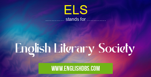 ELS means English Literary Society ELS