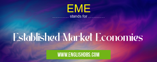 EME means Established Market Economies EME