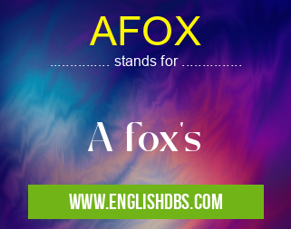 AFOX means A fox's AFOX