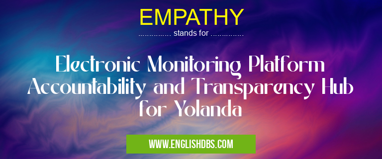 EMPATHY means Electronic Monitoring Platform Accountability and Transparency Hub for Yolanda EMPATHY