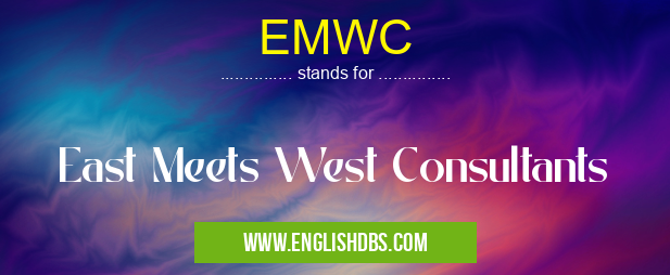 EMWC means East Meets West Consultants EMWC