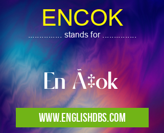 ENCOK means En Çok ENCOK