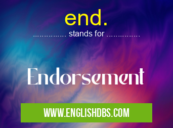 end. means Endorsement end.