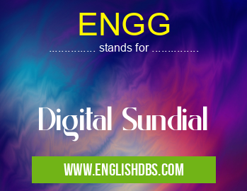 ENGG means Digital Sundial ENGG