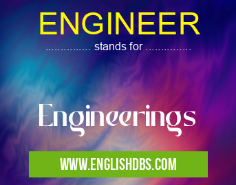 ENGINEER means Engineerings ENGINEER