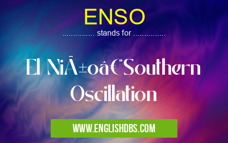 ENSO means El Niño–Southern Oscillation ENSO