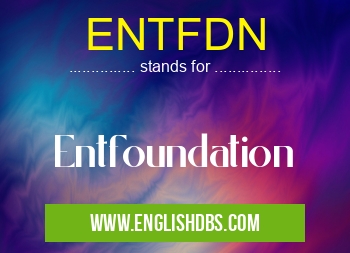 ENTFDN means Entfoundation ENTFDN