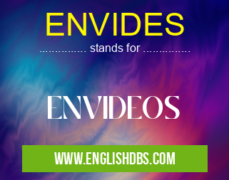 ENVIDES means ENVIDEOS ENVIDES