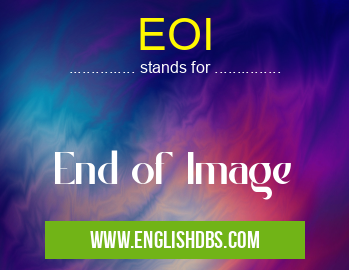 EOI means End of Image EOI