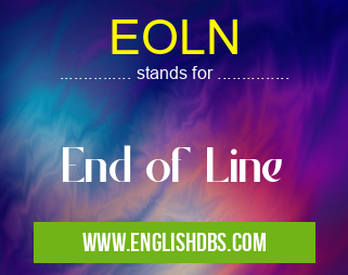 EOLN means End of Line EOLN