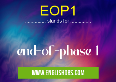 EOP1 means end-of-phase 1 EOP1