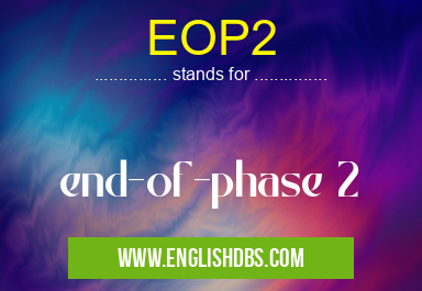 EOP2 means end-of-phase 2 EOP2