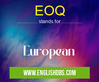 EOQ means European EOQ