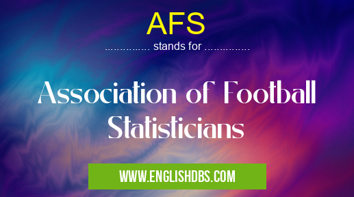AFS means Association of Football Statisticians AFS