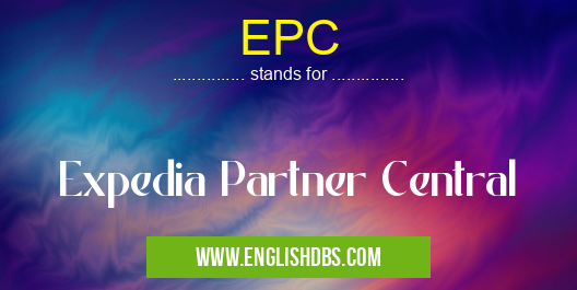 EPC means Expedia Partner Central EPC