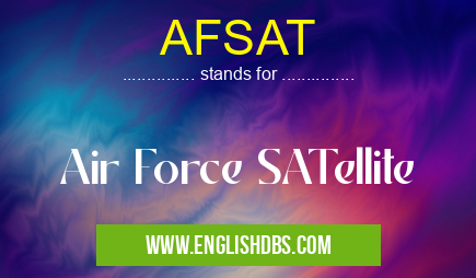 AFSAT means Air Force SATellite AFSAT