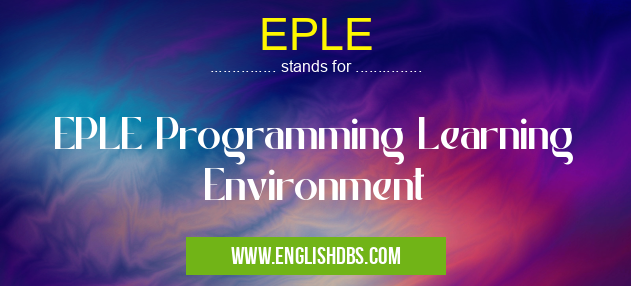 EPLE means EPLE Programming Learning Environment EPLE