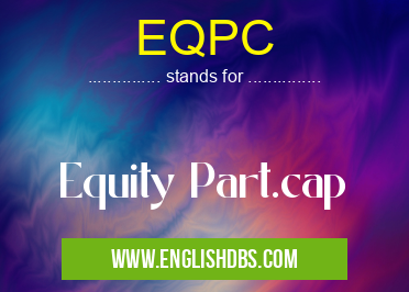 EQPC means Equity Part.cap EQPC