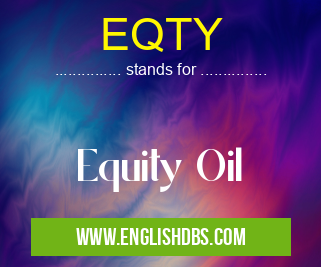 EQTY means Equity Oil EQTY