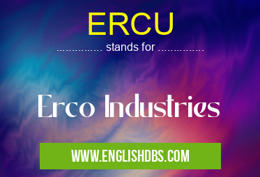 ERCU means Erco Industries ERCU