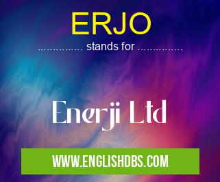 ERJO means Enerji Ltd ERJO