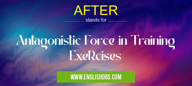 AFTER means Antagonistic Force in Training ExeRcises AFTER