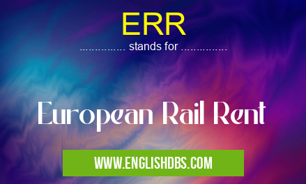 ERR means European Rail Rent ERR