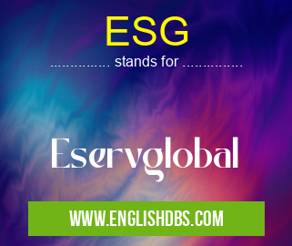 ESG means Eservglobal ESG