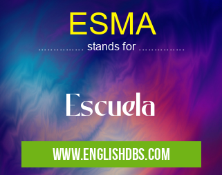ESMA means Escuela ESMA