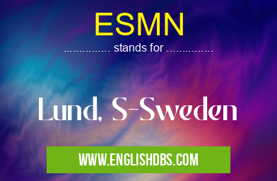 ESMN means Lund, S-Sweden ESMN