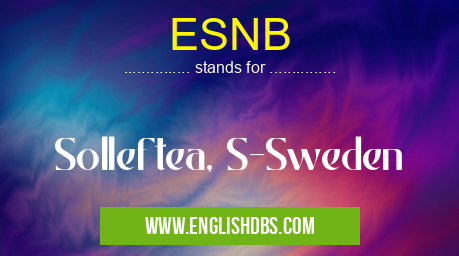 ESNB means Solleftea, S-Sweden ESNB