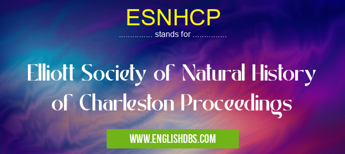 ESNHCP means Elliott Society of Natural History of Charleston Proceedings ESNHCP