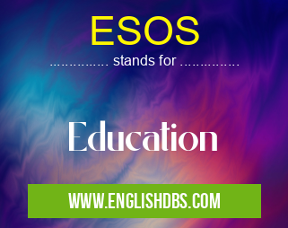 ESOS means Education ESOS