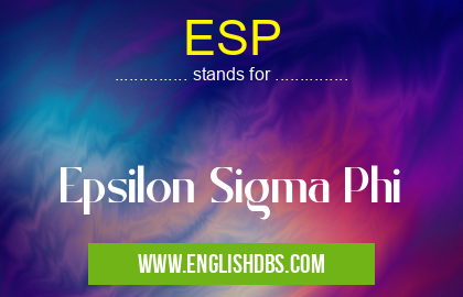 ESP means Epsilon Sigma Phi ESP