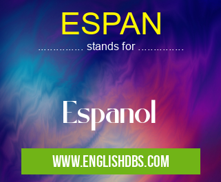 ESPAN means Espanol ESPAN