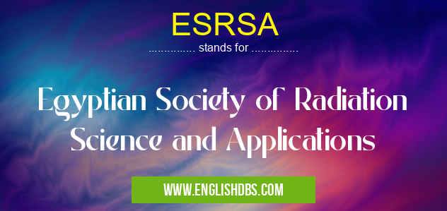 ESRSA means Egyptian Society of Radiation Science and Applications ESRSA