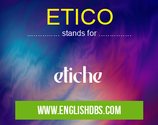 ETICO means etiche ETICO