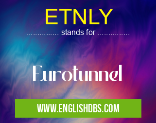 ETNLY means Eurotunnel ETNLY