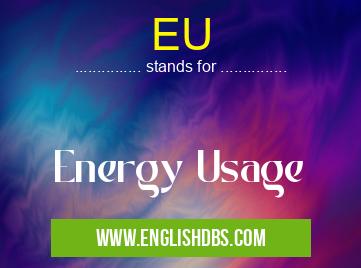 EU means Energy Usage EU