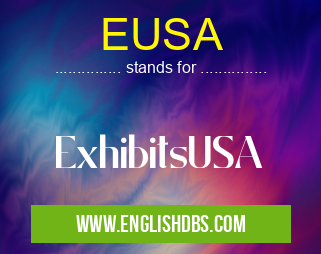 EUSA means ExhibitsUSA EUSA