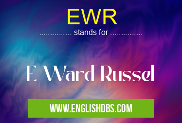 EWR means E Ward Russel EWR