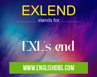 EXLEND means EXL's end EXLEND