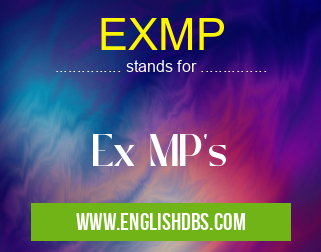 EXMP means Ex MP's EXMP