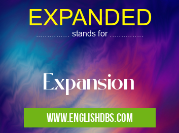 EXPANDED means Expansion EXPANDED