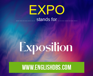 EXPO means Exposition EXPO