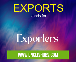 EXPORTS means Exporters EXPORTS