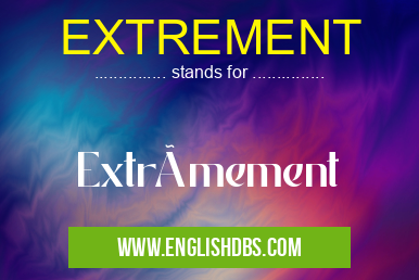 EXTREMENT means Extrêmement EXTREMENT