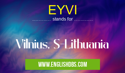 EYVI means Vilnius, S-Lithuania EYVI